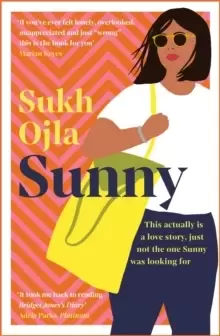 Image of Sunny : Heartwarming and utterly relatable - the dazzling debut novel by comedian, writer and actor Sukh Ojla