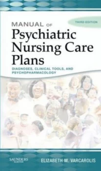 Image of Manual of Psychiatric Nursing Care Plans by Elizabeth M Varcarolis Paperback