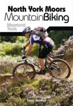 Image of North York Moors Mountain Biking by Tony Harker Paperback