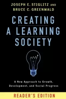 Image of Creating a Learning Society : A New Approach to Growth, Development, and Social Progress, Reader's Edition