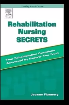 Image of Rehabilitation nursing secrets by Jeanne Flannery