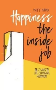 Image of Happiness the Inside Job by