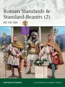 Image of Roman Standards & Standard-Bearers (2) : AD 192-500
