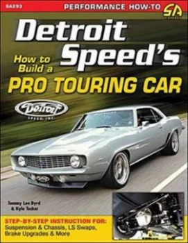 Image of Detroit Speeds How to Build a Pro Touring Car by Tommy Lee Byrd Paperback