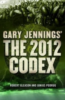 Image of The 2012 Codex by Gary Jennings and Robert Gleason and Junius Podrug Book