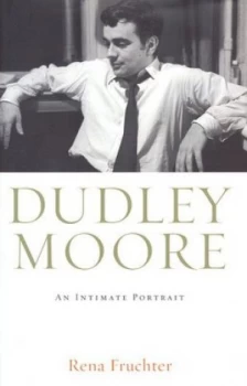 Image of Dudley Moore by Rena Fruchter Hardback