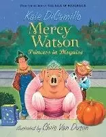 Image of Mercy Watson: Princess in Disguise by Kate DiCamillo
