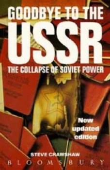 Image of Goodbye to the Ussr by Steve Crawshaw Paperback