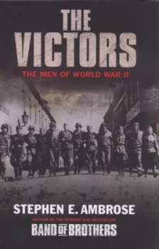 Image of The Victors by Stephen E Ambrose Hardback