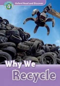 Image of Oxford Read and Discover Level 4 Why We Recycle. Why We Recycle Paperback