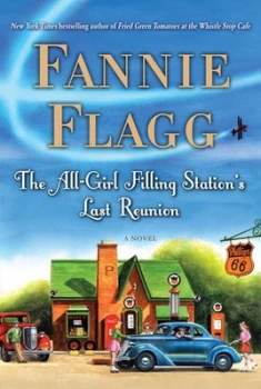 Image of The All-Girl Filling Stations Last Reunion by Fannie Flagg Hardback