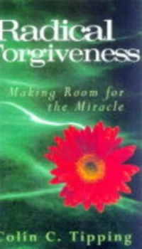 Image of Radical Forgiveness by Colin C Tipping Paperback