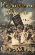 Image of francisco goya a life