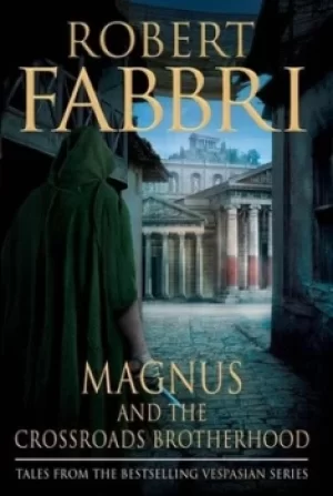 Image of Magnus and the Crossroads Brotherhood by Robert Fabbri