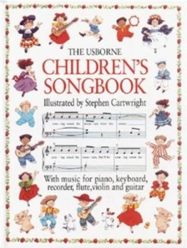 Image of The Usborne Childrens Songbook by Heather Amery and Stephen Cartwright and Caroline Hooper and David Kear Hardback