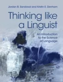 Image of Thinking like a Linguist : An Introduction to the Science of Language