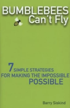 Image of Bumblebees Cant Fly by Barry Siskind Hardback