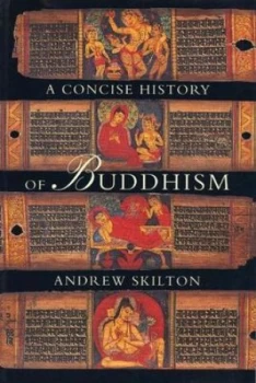 Image of A Concise History of Buddhism by Andrew Skilton Paperback