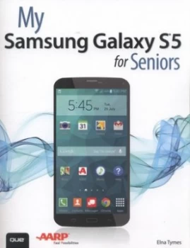 Image of My Samsung Galaxy S5 for seniors by Elna Tymes