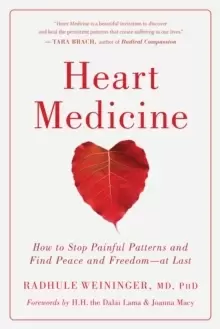 Image of Heart Medicine : How to Stop Painful Patterns and Find Peace and Freedom--At Last