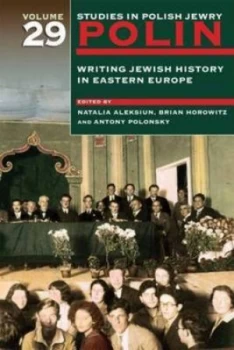 Image of Polin Studies in Polish Jewry Volume 29 by Natalia Aleksiun Book