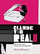 Image of claiming the real documentary grierson and beyond