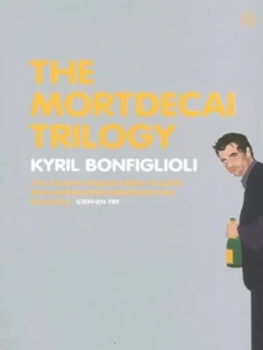 Image of The Mortdecai Trilogy by Kyril Bonfiglioli Paperback