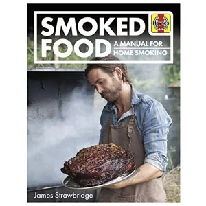 Image of Smoked Food A Manual for Home Smoking Hardback 2019