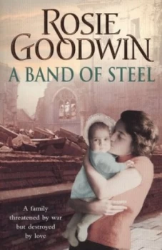 Image of A Band of Steel by Rosie Goodwin Paperback