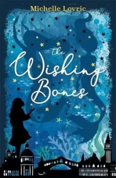 Image of The wishing bones - Michelle Lovric - Paperback - Used
