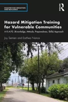 Image of Hazard Mitigation Training for Vulnerable Communities A K.A.P.S. (Knowledge Attitude Preparedness Skills) Approach