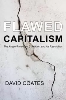 Image of Flawed Capitalism : The Anglo-American Condition and its Resolution