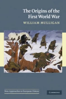 Image of The Origins of the First World War by William Mulligan Paperback