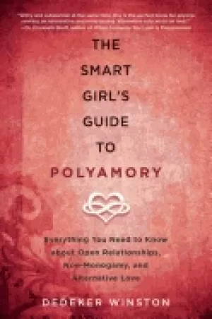 Image of smart girls guide to polyamory everything you need to know about open relat