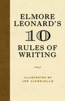 Image of Elmore Leonards 10 Rules of Writing by Elmore Leonard Hardback