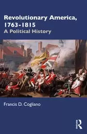 Image of Revolutionary America 1763-1815 A Political History