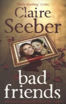 Image of Bad Friends by Claire Seeber Paperback