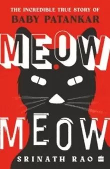 Image of Meow Meow : The Incredible True Story of Baby Patankar