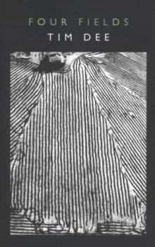 Image of Four Fields by Tim Dee Hardback