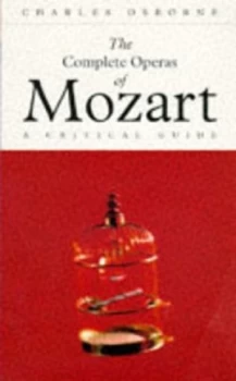 Image of The Complete Operas of Mozart by Charles Osbourne Book