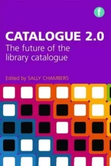 Image of Catalogue 2.0 : The Future of the Library Catalogue