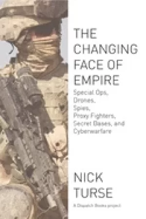 Image of changing face of empire special ops drones spies proxy fighters secret bas