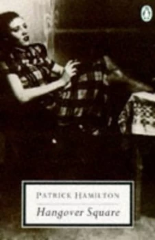 Image of 20th Century Hangover Square by Patrick Hamilton Paperback
