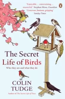 Image of The Secret Life of Birds : Who they are and what they do