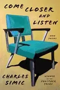 Image of come closer and listen new poems