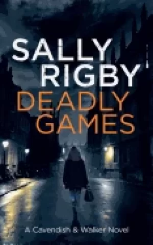 Image of deadly games a cavendish and walker novel