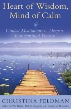 Image of Heart of wisdom mind of calm by Christina Feldman