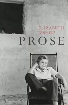 Image of Prose by Elizabeth Bishop