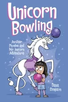 Image of Unicorn Bowling : Another Phoebe and Her Unicorn Adventure