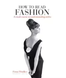 Image of How to Read Fashion : a crash course in understanding styles